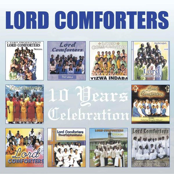 10 Years Celebration Lord Comforters Download and listen to the album