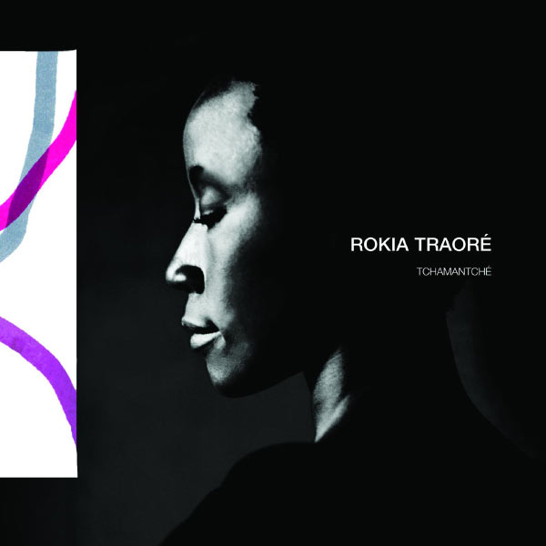 Rokia Traoré|Tchamantché Rokia Traoré|Tchamantché