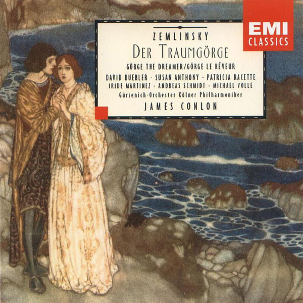 James Conlon/David Kuebler/Patricia Racette /Iride Martinez/Susan Anthony /Gürzenich-Orchester Kölner Philharmoniker/Andreas Schmidt - Zemlinsky: Der Traumgörge James Conlon/David Kuebler/Patricia Racette /Iride Martinez/Susan Anthony /Gürzenich-Orchester Kölner Philharmoniker/Andreas Schmidt - Zemlinsky: Der Traumgörge