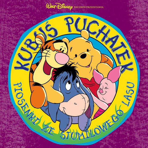 Various Artists - Kubuś Puchatek - Piosenki ze Stumilowego Lasu Various Artists - Kubuś Puchatek - Piosenki ze Stumilowego Lasu