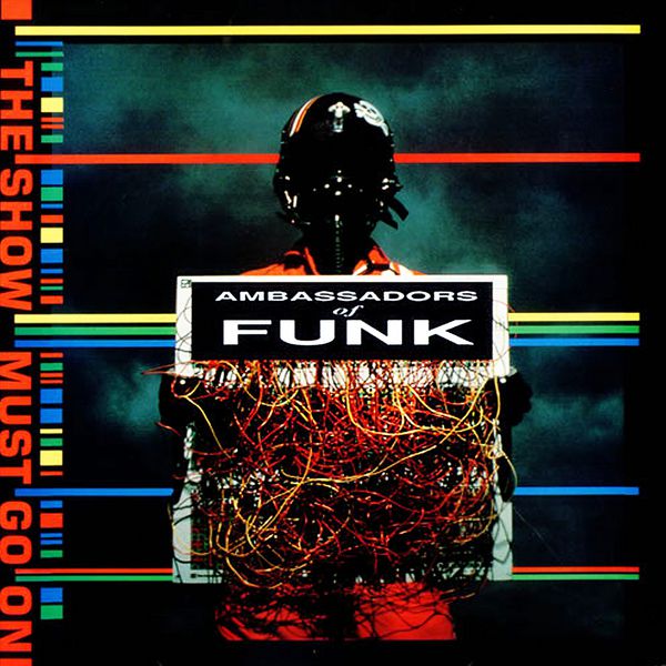 Ambassadors Of Funk - The Show Music Go On Ambassadors Of Funk - The Show Music Go On