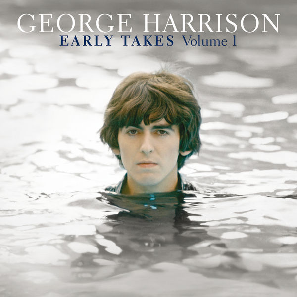 George Harrison - Early Takes Volume 1 George Harrison - Early Takes Volume 1