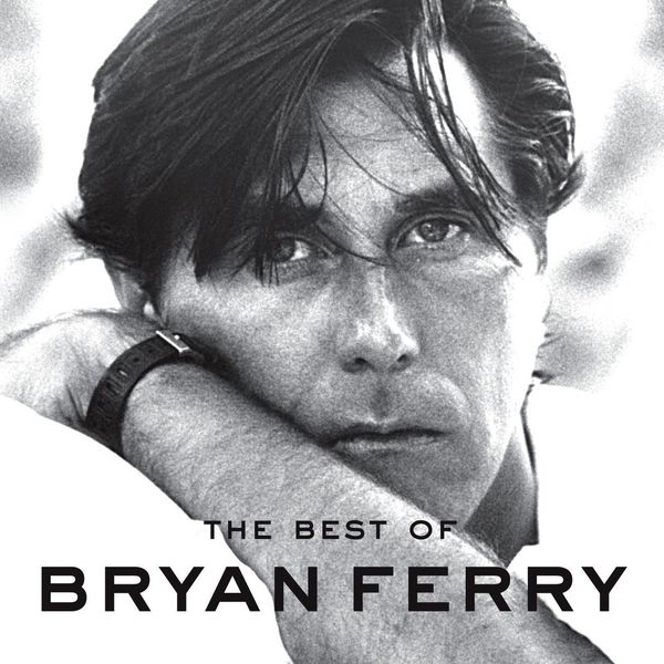 Bryan Ferry - Best Of Bryan Ferry - Best Of