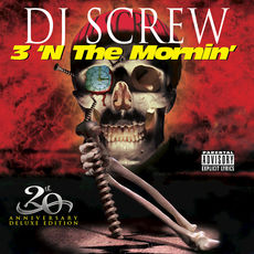 DJ SCREW 3'N the Mornin'（Part Two） OG盤 DJ Screw - 3 'N The Mornin' (Part Two) [Blue] (1995) [FULL