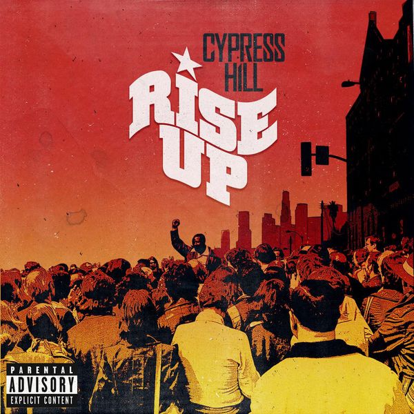 サイプレス・ヒル|Rise Up (feat. Tom Morello)