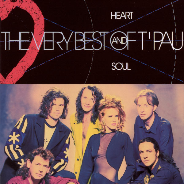 T'Pau|Heart And Soul - The Very Best Of T'Pau T'Pau|Heart And Soul - The Very Best Of T'Pau