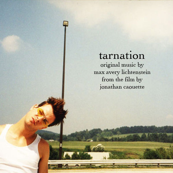 Max Avery Lichtenstein|Tarnation Max Avery Lichtenstein|Tarnation