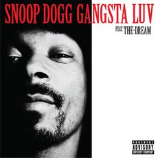 Gangsta Luv (Featuring The-Dream), Snoop Dogg - Qobuz