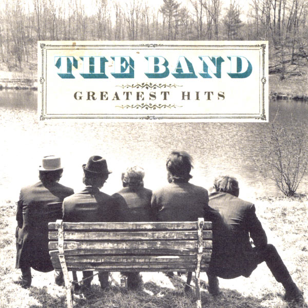 The Band - Greatest Hits The Band - Greatest Hits