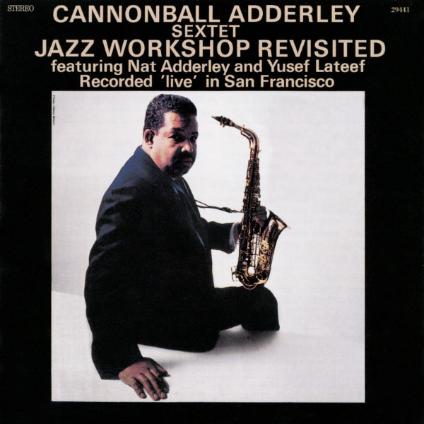 Cannonball Adderley Quintet|Jazz Workshop Revisited