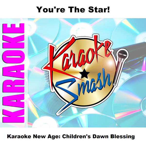 Karaoke - Karaoke New Age: Children's Dawn Blessing Karaoke - Karaoke New Age: Children's Dawn Blessing
