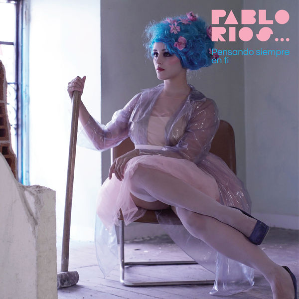 Pablo Rios - Pensando Siempre en Ti Pablo Rios - Pensando Siempre en Ti