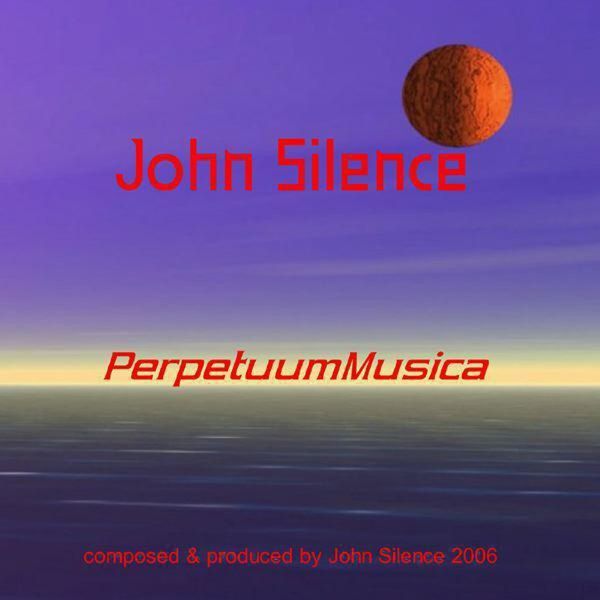 John Silence - Perpetuum Musica John Silence - Perpetuum Musica
