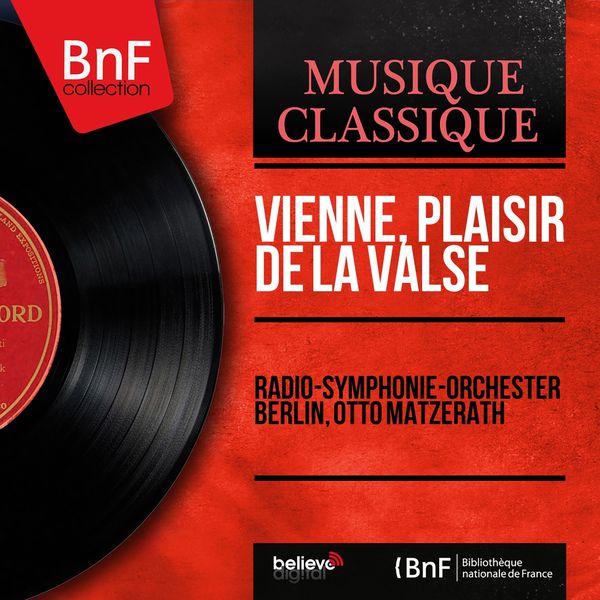 Radio-Symphonie-Orchester Berlin|Vienne, plaisir de la valse (Mono Version)