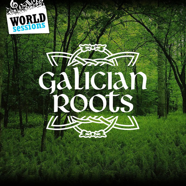 Galician Roots: Best Traditional Folk Music from Galicia & Popular ...