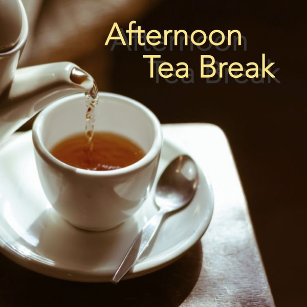 Album Afternoon Tea Break, Various Artists | Qobuz ...