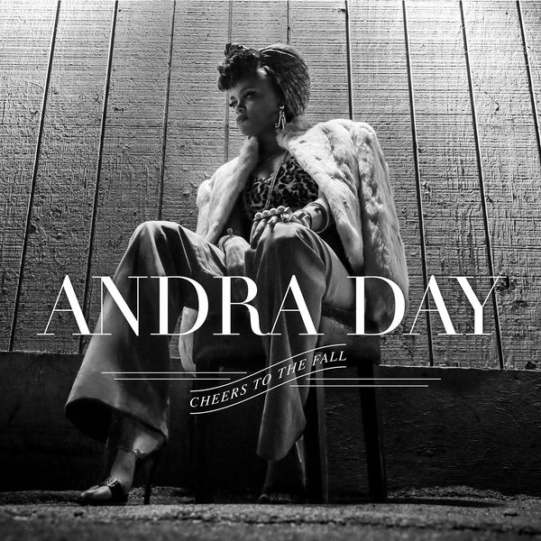 Andra Day - Cheers to the Fall Andra Day - Cheers to the Fall