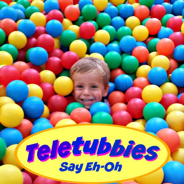 The Tibbs|Teletubbies (Say Eh-Oh)