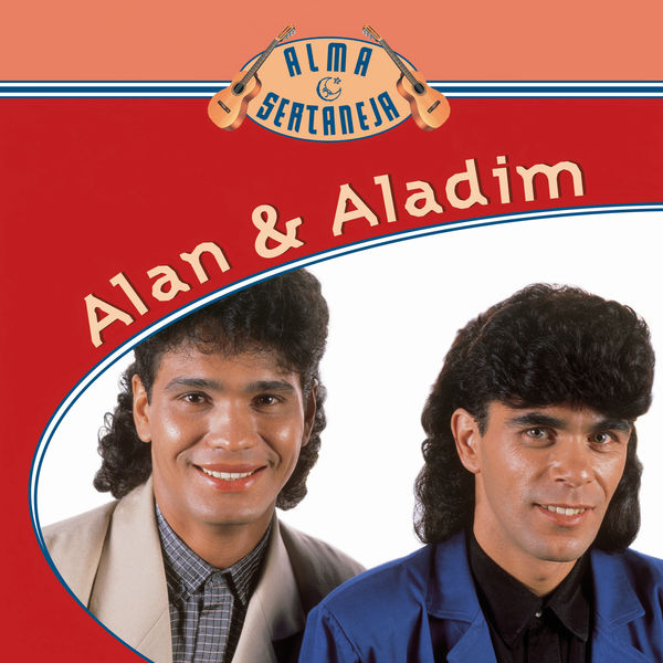 Alan E Aladim|Alma Sertaneja Alan E Aladim|Alma Sertaneja