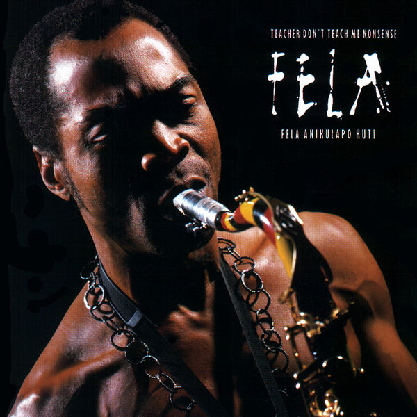 Fela Kuti|Teacher Don't Teach Me Nonsense