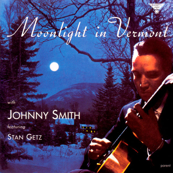 The Johnny Smith Quintet|Moonlight In Vermont