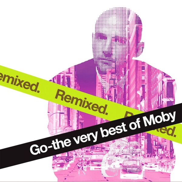 Moby|Go - The Very Best of Moby Remixed Moby|Go - The Very Best of Moby Remixed