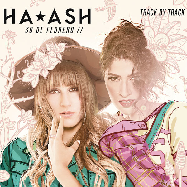 HA-ASH - 30 de Febrero (Track by Track Comentary) HA-ASH - 30 de Febrero (Track by Track Comentary)