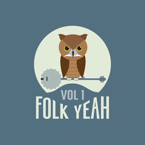 Various Artists - Folk Yeah! Vol. 1 Various Artists - Folk Yeah! Vol. 1