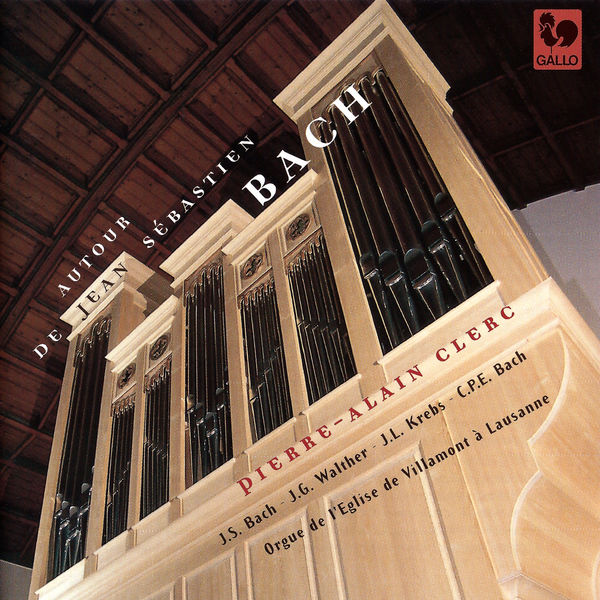 Johann Sebastian Bach|Bach, Walther & Krebs: Organ of the Church of Villamont in Lausanne Johann Sebastian Bach|Bach, Walther & Krebs: Organ of the Church of Villamont in Lausanne