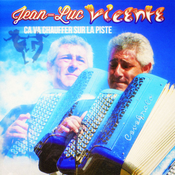 Jean-Luc Vicente - Ca va chauffer sur la piste Jean-Luc Vicente - Ca va chauffer sur la piste