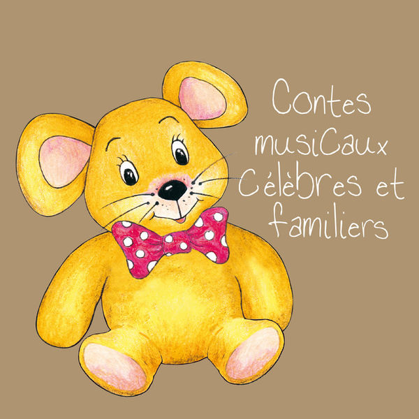 Various Artists|Contes musicaux célèbres et familiers Various Artists|Contes musicaux célèbres et familiers