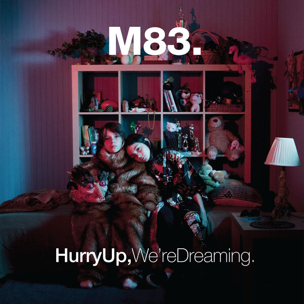 M83|Hurry Up, We're Dreaming