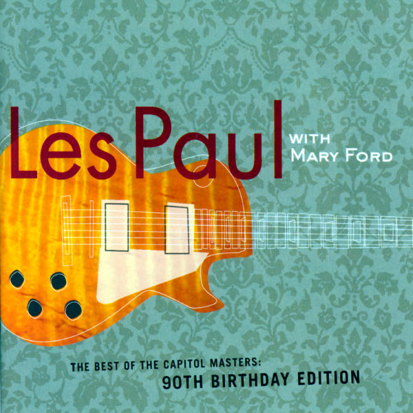 Les Paul - Best Of The Capitol Masters - 90th Birthday Edition Les Paul - Best Of The Capitol Masters - 90th Birthday Edition