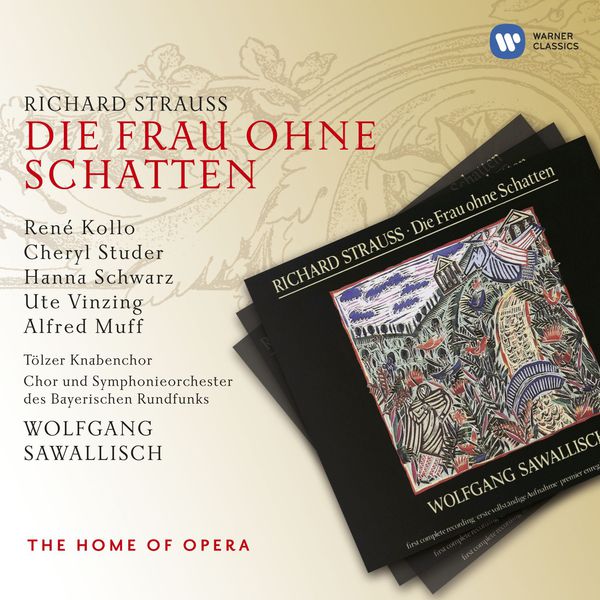 Wolfgang Sawallisch - R. Strauss: Die Frau ohne Schatten Wolfgang Sawallisch - R. Strauss: Die Frau ohne Schatten