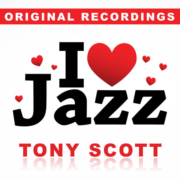 Tony Scott - I Love Jazz Tony Scott - I Love Jazz