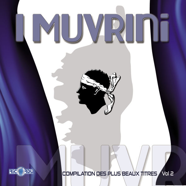 I Muvrini - Compilation des plus beaux titres, Vol. 2 I Muvrini - Compilation des plus beaux titres, Vol. 2