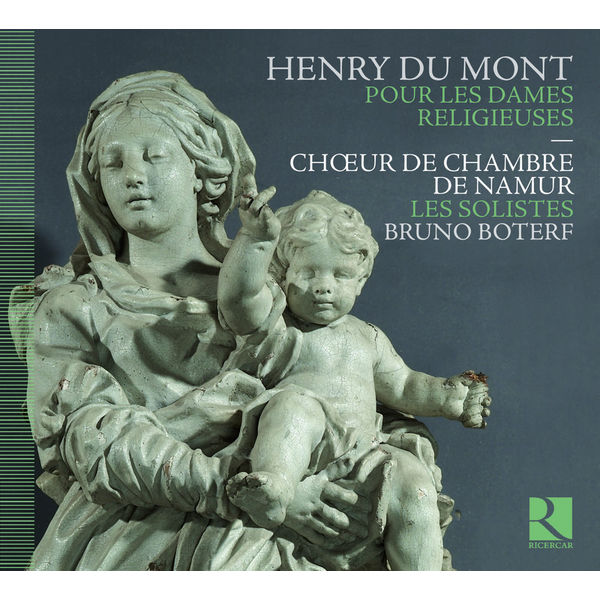 Bruno Boterf - Henry Du Mont : Pour les Dames Religieuses Bruno Boterf - Henry Du Mont : Pour les Dames Religieuses