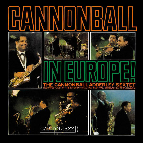 Cannonball Adderley Quintet|Cannonball In Europe (2005 Digital Remaster/Live At International Jazz Festival, Comblain-La-Tour, Belgium/1962)