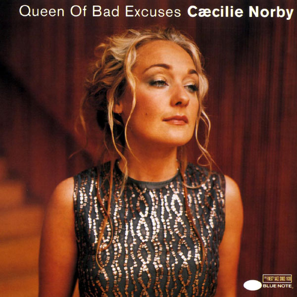 Cæcilie Norby - Queen Of Bad Excuses Cæcilie Norby - Queen Of Bad Excuses