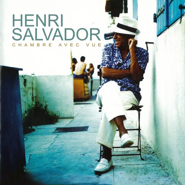Henri Salvador|Chambre avec vue Henri Salvador|Chambre avec vue