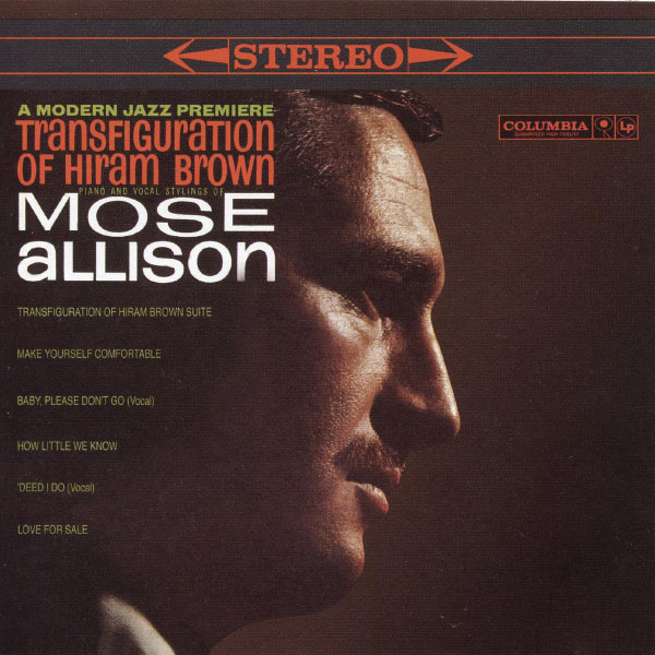 Mose Allison - Transfiguration of Hiram Brown Mose Allison - Transfiguration of Hiram Brown