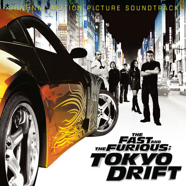 Various Artists|The Fast And The Furious: Tokyo Drift (Original Motion Picture Soundtrack)