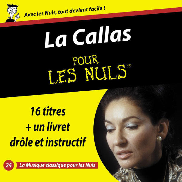 Maria Callas|Callas pour les nuls Maria Callas|Callas pour les nuls