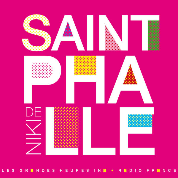 Niki de Saint Phalle|Niki de Saint Phalle, les couleurs de la vie - Les Grandes Heures Ina / Radio France Niki de Saint Phalle|Niki de Saint Phalle, les couleurs de la vie - Les Grandes Heures Ina / Radio France