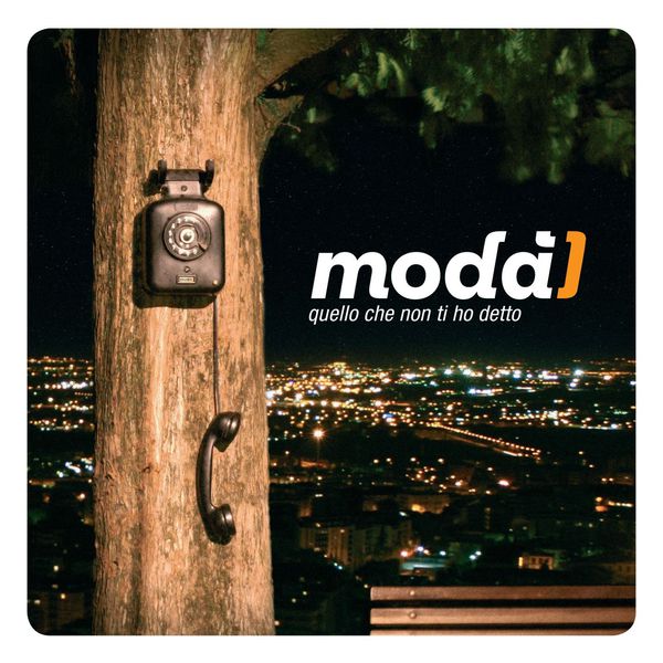 Moda' - Quello che non ti ho detto Moda' - Quello che non ti ho detto