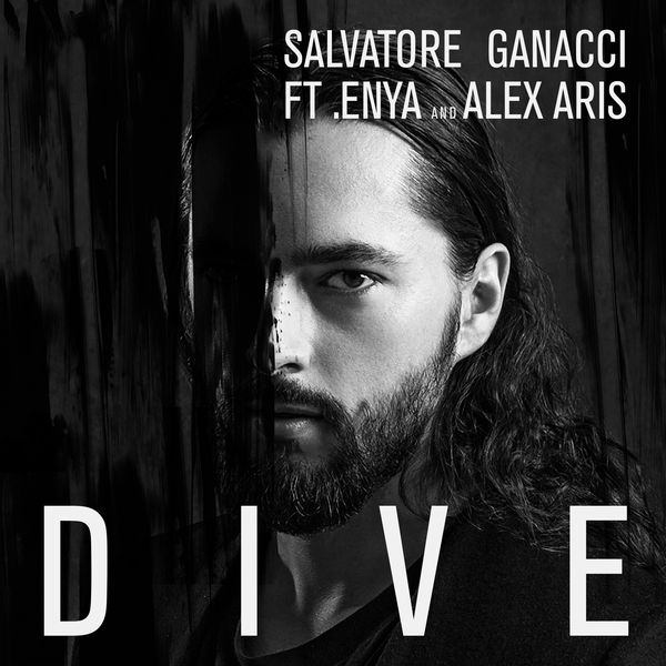 Salvatore Ganacci|Dive (feat. Enya and Alex Aris)