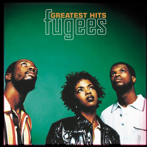 Fugees - Greatest Hits Fugees - Greatest Hits