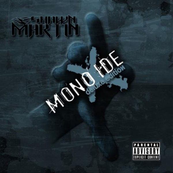 Shawn Martin - Monoxide (Deluxe Edition) Shawn Martin - Monoxide (Deluxe Edition)