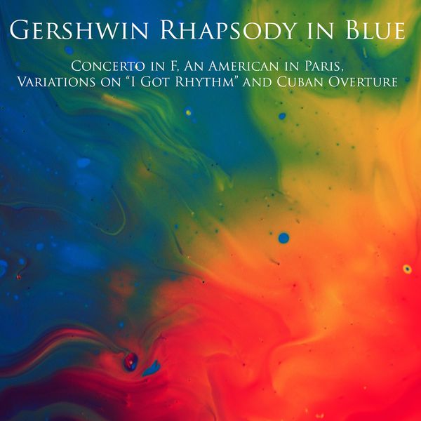 Earl Wild - Gershwin Rhapsody in Blue, Concerto in F, An American in Paris, Variations on "I Got Rhythm" and Cuban Overture Earl Wild - Gershwin Rhapsody in Blue, Concerto in F, An American in Paris, Variations on "I Got Rhythm" and Cuban Overture