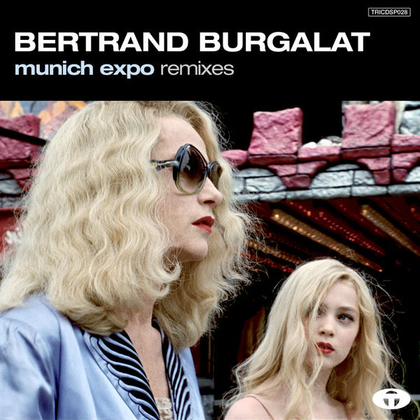 Bertrand Burgalat|Munich Expo Remixes Bertrand Burgalat|Munich Expo Remixes